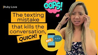 Texting Mistake that Kills the Conversation, Quick