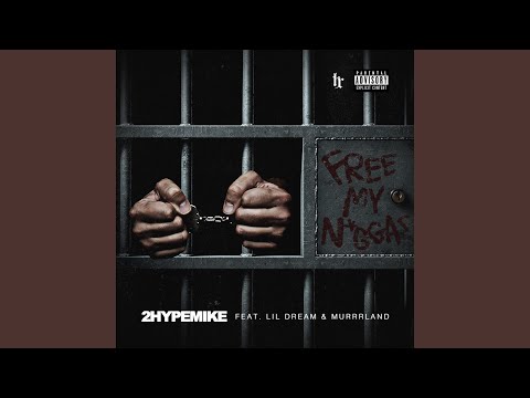 Free My Niggas (feat. Lil Dream & Murrrland)