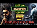 ️Live Talk Master Movie Update MGR LIVE PUBG MOBILE LIVE STREAMING TAMIL MGR GAMING ️