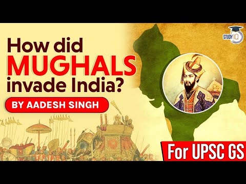 Mughal Invasion of India: How did Babur establish the Mughal Empire in India? Medieval History UPSC