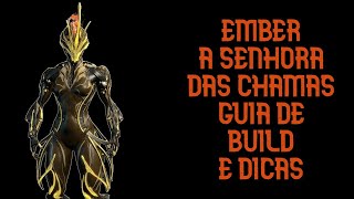 Warframe - Ember a Senhora das Chamas - Guia de build e dicas
