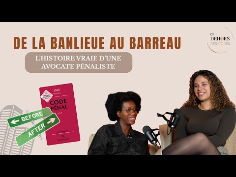 DE LA BANLIEUE AU BARREAU : l’histoire vraie d’une avocate pénaliste -Anaëlle -🎙️EN DEHORS DES CODES