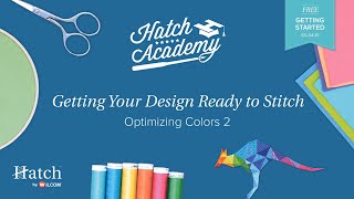 Hatch Embroidery Part 7 - Optimizing Colors 2