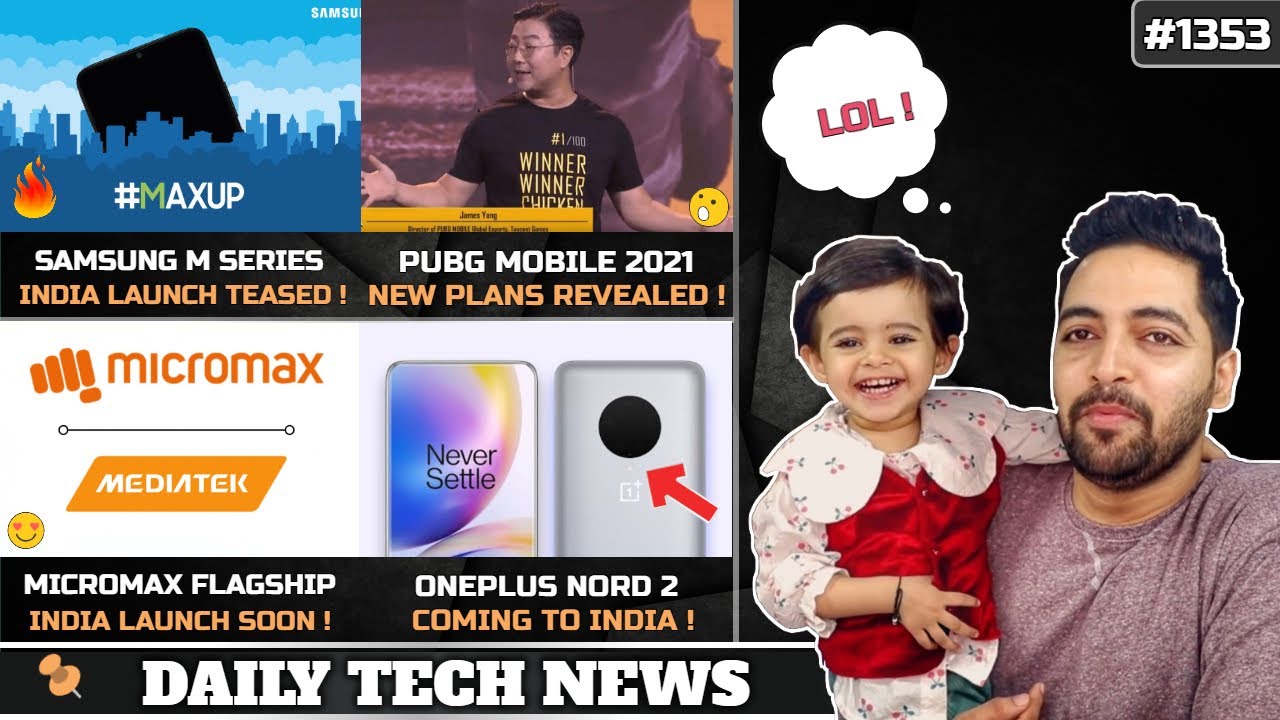 Micromax Flagship Phone,PUBG Mobile Plans,Oneplus Nord 2 India,Samsung M? india Launch,Redmi K40