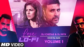  Soch Na Sake  Love in LoFi Vol1 : DJ Chetas &
