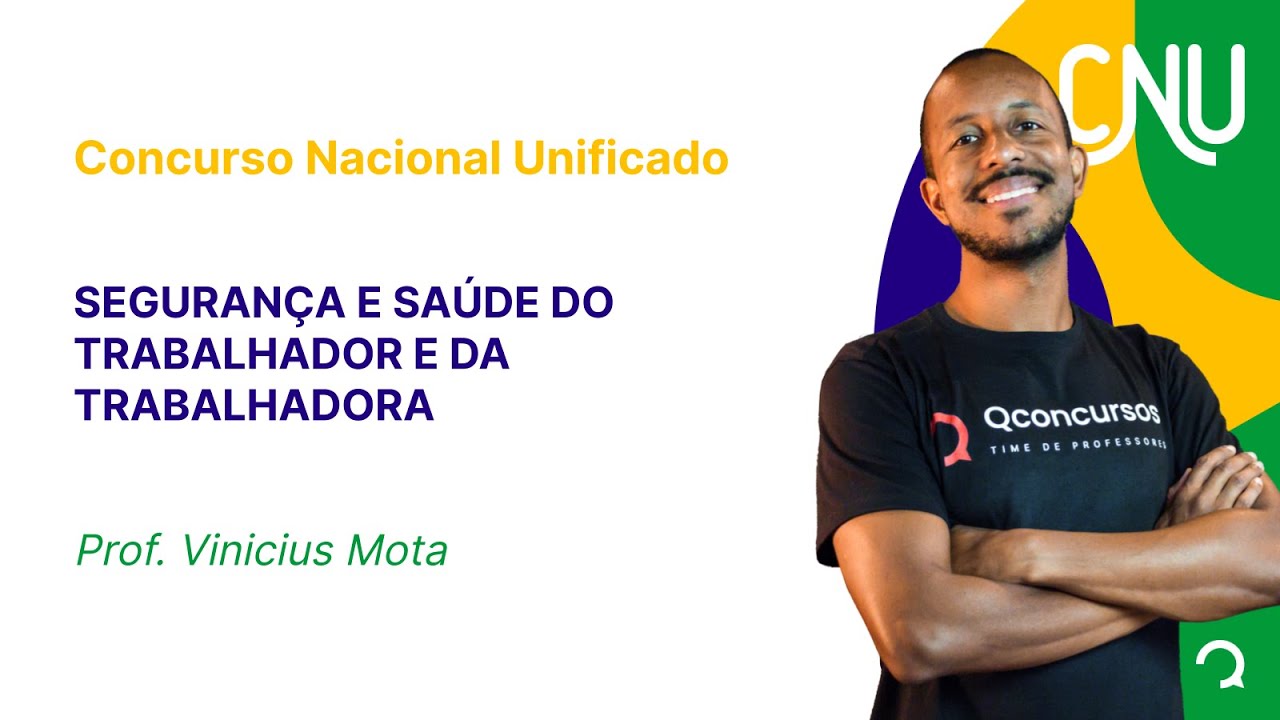 CNU - Bloco 4 - Segurança e Saúde do Trabalhador e da Trabalhadora