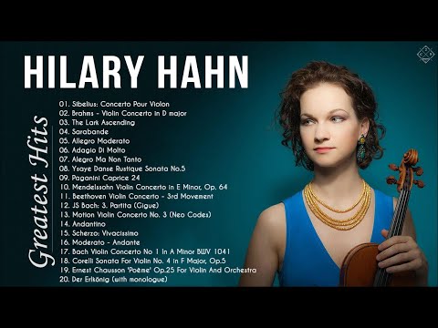 힐러리 한 (Hilary Hahn) 가장 중대한 명중 전체 앨범 2020 - 최고 힐러리 한 - Hilary Hahn Greatest Hits Full Album 2020