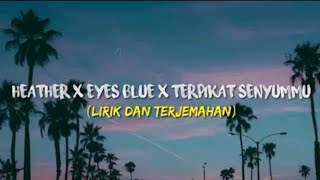 Download lagu Eyes blue or brown can't remember terpikat senyummu - Heather x Eyes Blue (Lirik Dan Terjemahan) mp3 Download lagu Eyes blue or brown can't remember terpikat senyummu - Heather x Eyes Blue (Lirik Dan Terjemahan) mp3
