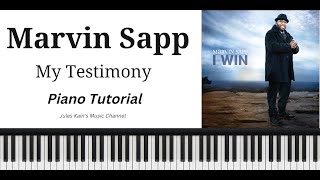 Marvin Sapp - My Testimony - So Glad I Made It - Piano Tutorial