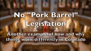 No Pork Barrel Legislation in CO