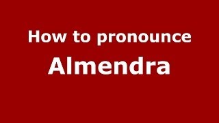 How to pronounce Almendra
