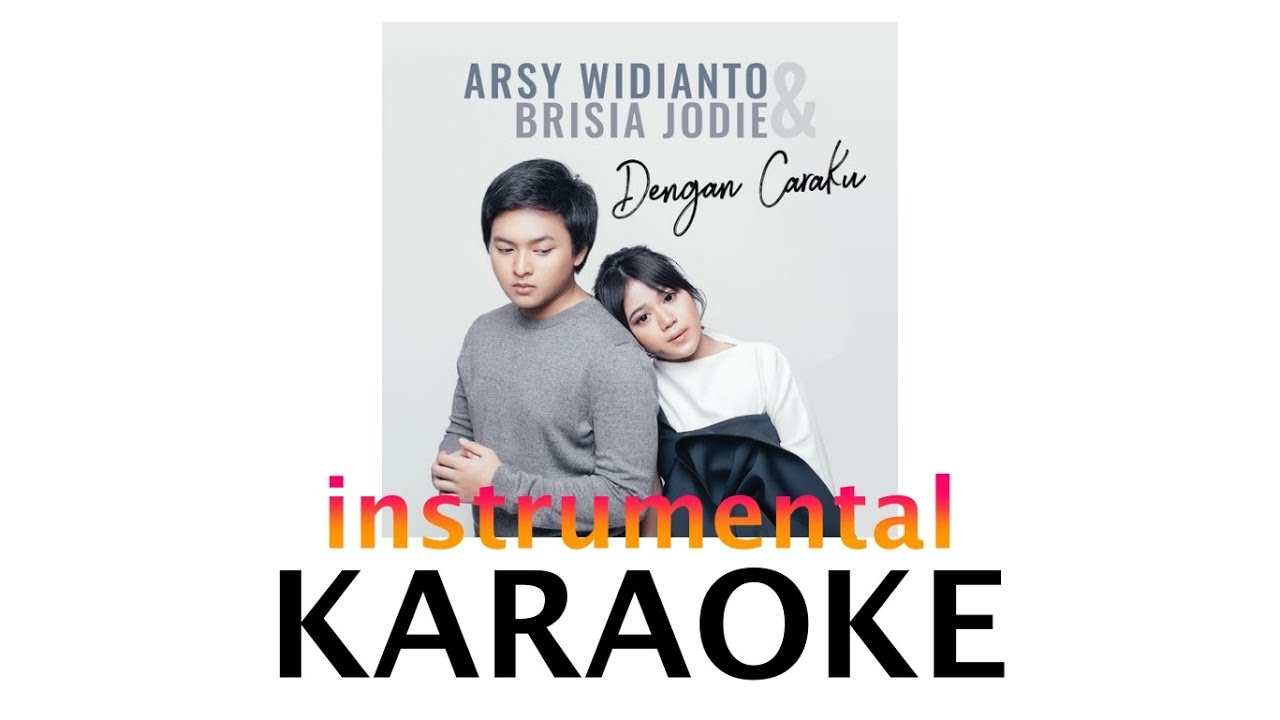 Brisia Jodie - Dengan Caraku (KARAOKE) Ft Arsy Widianto [NO VOCAL/INSTRUMENTAL]