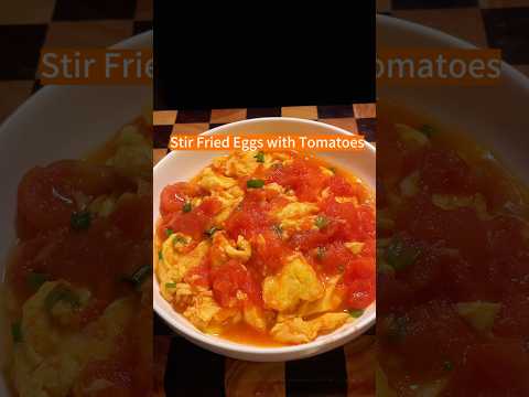 Stir Fried Eggs with Tomatoes #chinesefood #chineserecipe #foodie