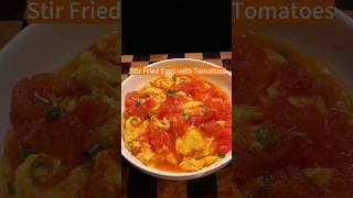 Stir Fried Eggs with Tomatoes #chinesefood #chineserecipe #foodie