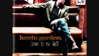 kevin gordon  down to the well