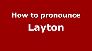 How to pronounce Layton
