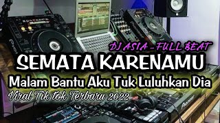 Download lagu DJ TUHAN BANTU AKU TUK LULUHKAN DIA || DJ SEMATA KARENAMU FULL BEAT TERBARU 2022 mp3