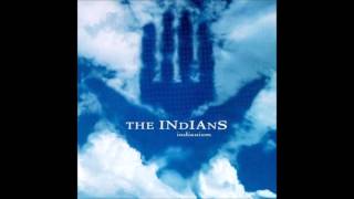 The Indians - Look up to the Sky