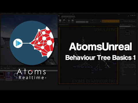 AtomsUnreal 2.0.0 - Behaviour Tree Basics 1