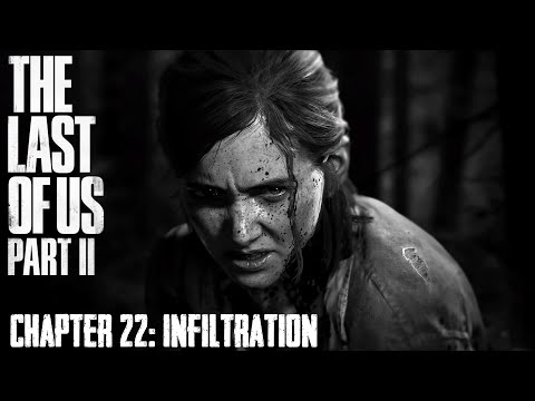 The Last Of Us Part II ★ Chapter 22: Infiltration [Survivor / Walkthrough]