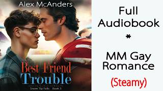 MM Romance - (Bad Boy)(Gay) - Best Friend Trouble by Alex McAnders - [STF Book 3]