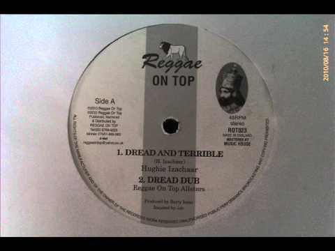 Hughie Izachaar - Dread and terrible + dub (Reggae On Top 12")