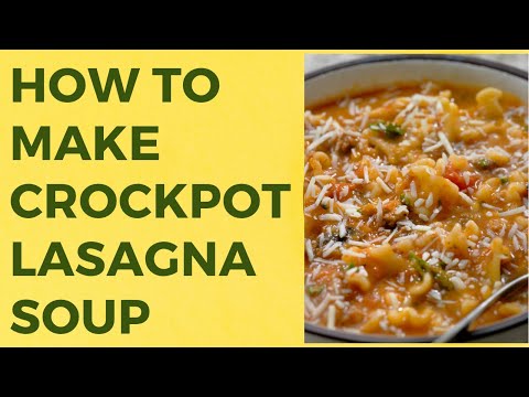 How to Make Crockpot Lasagna Soup (easiest and tastiest)