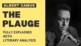 Albert Camus - The Plauge | Summary and Literary Analysis Fully Explained