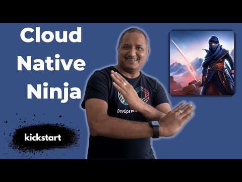 Cloud Native Ninja Kickstart | #CloudNativeNinja