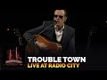 Joe Bonamassa Official - "Trouble Town" - Live At Radio City Music Hall