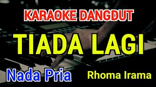 Download lagu TIADA LAGI - Karaoke Nada Pria [ Rhoma Irama ] mp3