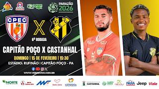 #aovivo CAPITÃO POÇO 2 X 0 CASTANHAL | 6ª RODADA || PARAZÃO - 2026