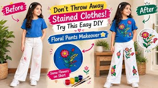 Don’t Throw Away Stained Clothes! Try This Easy DIY |DIY Floral Pants Makeover #makeover  #painting