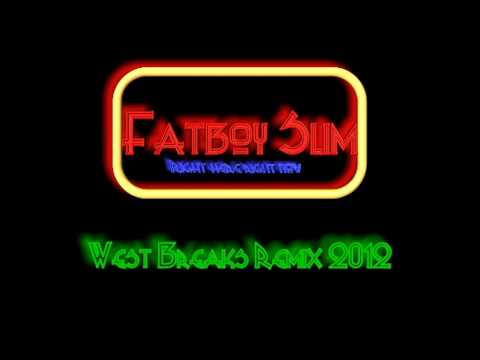 Fatboy Slim -  Right here, Right now (West Breaks Remix 2012)