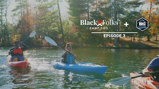 Black Folks Camp Too + BIG Adventures | Episode 3
