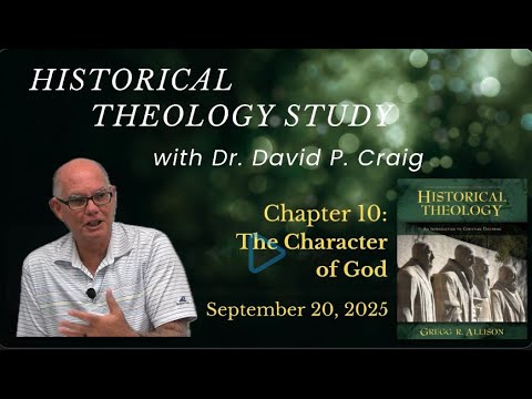 Historical Theology Chapter 10 - The Character of God