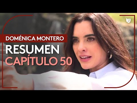 Doménica Montero | Capítulo 50 - Resumen