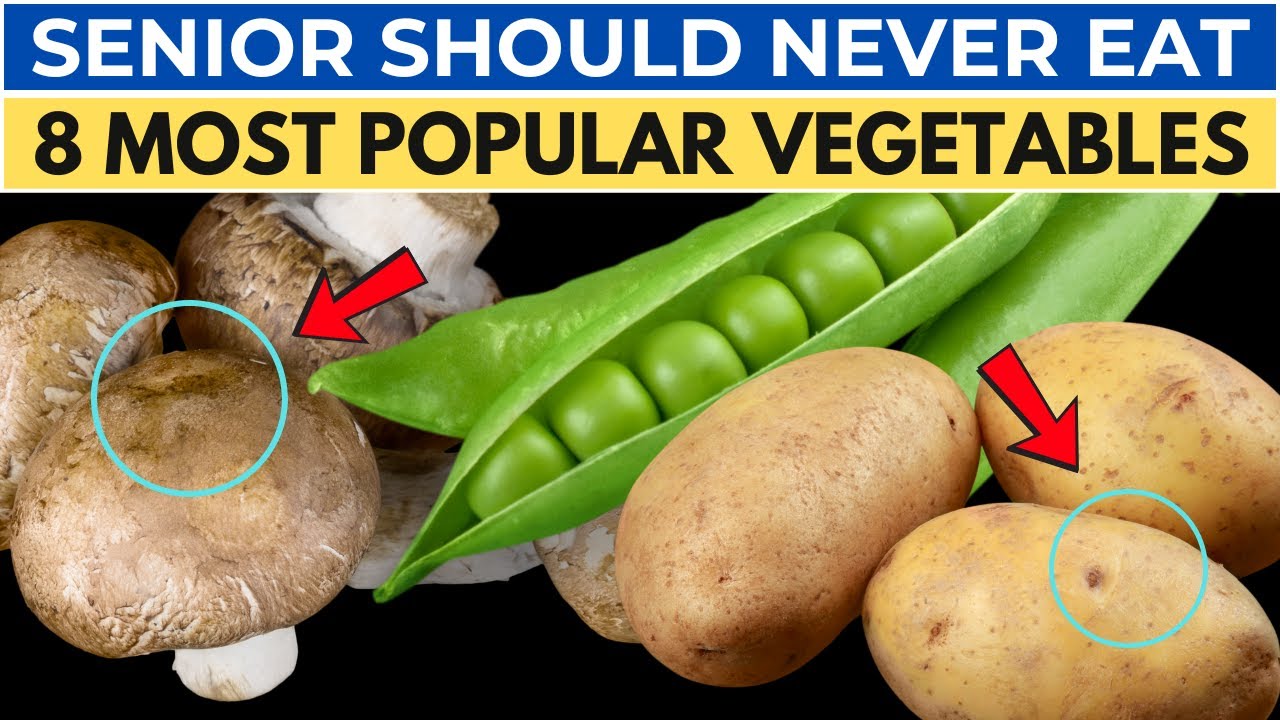 WARNING! About 8 Foods That Seniors Should Avoid!