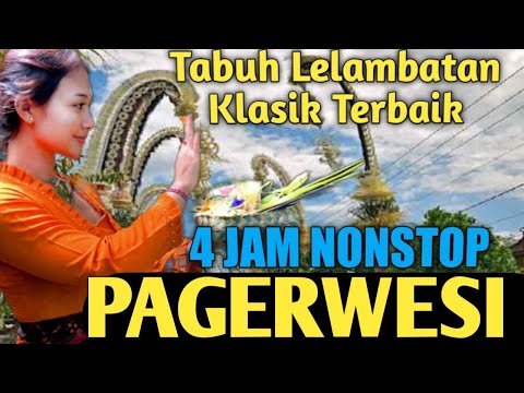 GONG LELAMBATAN untuk Rahina Pagerwesi 2023 (4 JAM NONSTOP)