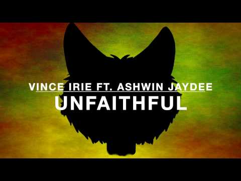 Vince Irie - Unfaithful (ft. Ashwin Jaydee)