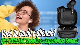 Transforme Seu Mundo com QCY HT05 ANC: Cancelamento de Ruído de Próxima Geração!