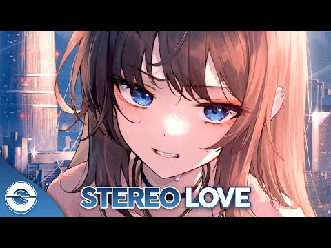 Nightcore - Stereo Love (Lyrics)