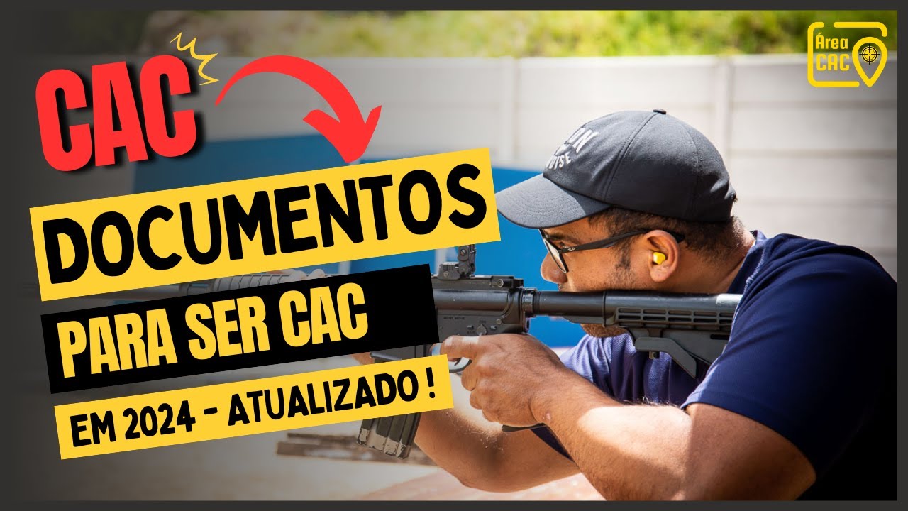Documentos para ser CAC em 2024 - Atualizado