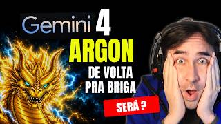 NOVO Gemini 4 Argon da Google Promete Superar Todos os Modelos e As Pessoas querem Ver