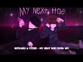 Kets4eki Vyzer MY NEXT HOE Unofficial Sped Up