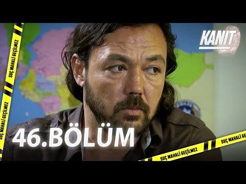 Kanıt 46. Bölüm - Full Bölüm