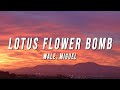 Wale - Lotus Flower Bomb (Lyrics) ft. Miguel