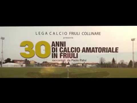 Friuli Collinare: 1985/1986 – 2015/2016, 30 anni di emozioni calcistiche