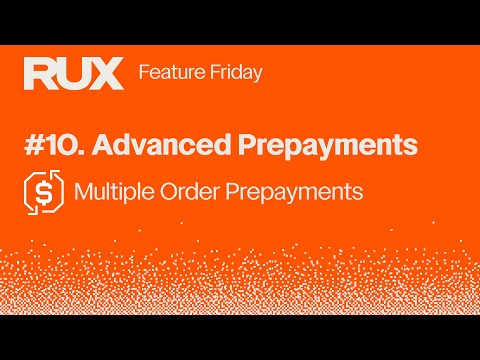 Feature Friday Episode 10: Advanced Prepayments - Multiple Prepayments on an Order