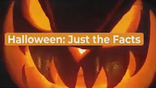 Halloween: just the facts